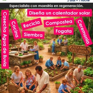 8 al 9 Agosto - ¡Manos a la Tierra! - Experiencia de autosuficiencia en familia - 1 o 2 adultos + 1 niño(a) ó 1 adulto + 2 niños con costo adicional